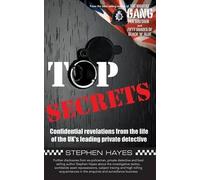 Stephen Hayes Top Secrets - Confidential Revelations from the Life o (Tascabile)