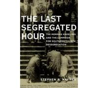 Stephen Haynes The Last Segregated Hour (Copertina rigida)