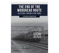 Stephen Heginbotham The End of the Woodhead Route (Tascabile)