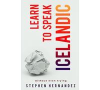 Stephen Hernandez Learn to Speak Icelandic (Tascabile)