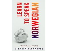 Stephen Hernandez Learn to speak Norwegian (Tascabile)