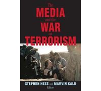 Stephen Hess The Media and the War on Terrorism (Tascabile)