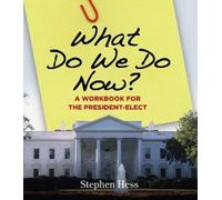 Stephen Hess What Do We Do Now? (Tascabile)