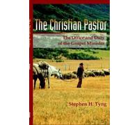 Stephen Higginson Tyng The Christian Pastor (Tascabile)