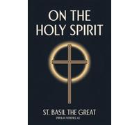 Stephen Hildebran On the Holy Spirit: St. Basil the Great (Popular P (Tascabile)