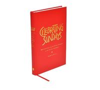 Stephen Holmes Celebrating Sundays (Copertina rigida)