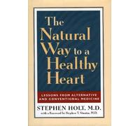 Stephen Holt The Natural Way to a Healthy Heart (Copertina rigida)