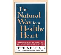 Stephen Holt The Natural Way to a Healthy Heart (Tascabile)