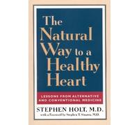 Stephen Holt The Natural Way to a Healthy Heart (Tascabile)