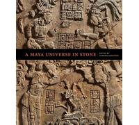Stephen Houston A Maya Universe in Stone (Copertina rigida)