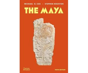 Stephen Houston Michael D. Coe The Maya (Tascabile) Ancient Peoples and Places