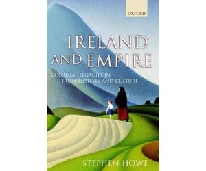 Stephen Howe Ireland and Empire (Copertina rigida)