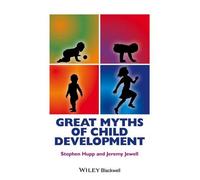 Stephen Hupp Jeremy D. Jewell Great Myths of Child Development (Tascabile)