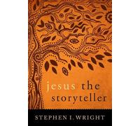 Stephen I Wright Jesus the Storyteller (Tascabile)