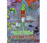 Stephen Isaacs David Isaacs Quetzals Eat Pretzels (Tascabile)