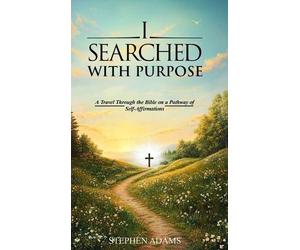 Stephen J Adams I Searched with Purpose (Copertina rigida)