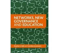 Stephen J. Ball Carolina Ju Networks, New Governance and Edu (Copertina rigida)