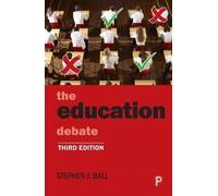 Stephen J. Ball The Education Debate (Tascabile)