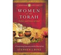 Stephen J. Binz Women of the Torah - Matriarchs and Heroes of Israel (Tascabile)