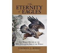 Stephen J. Bodio Eternity of Eagles (Copertina rigida)
