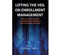 Stephen J. Burd Lifting the Veil on Enrollment Management (Tascabile)