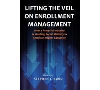 Stephen J. Burd Lifting the Veil on Enrollment Management (Tascabile)