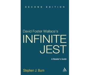 Stephen J. Burn David Foster Wallace's Infinite Jest (Tascabile)