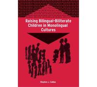 Stephen J Calda Raising Bilingual-Biliterate Children in Monolingual (Tascabile)