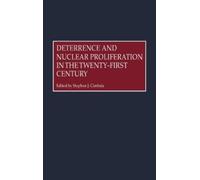 Stephen J. Cimb Deterrence and Nuclear Proliferation in the T (Copertina rigida)