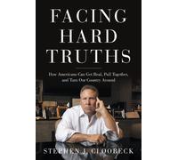 Stephen J. Cloobeck Facing Hard Truths (Copertina rigida)