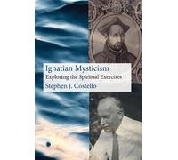 Stephen J. Costello Ignatian Mysticism (Copertina rigida)
