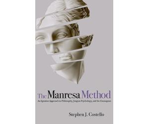 Stephen J Costello The Manresa Method (Copertina rigida)