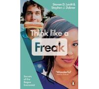 Stephen J. Dubner Steven D. Levitt Think Like a Freak (Tascabile)