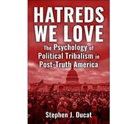 Stephen J. Ducat Hatreds We Love (Copertina rigida)