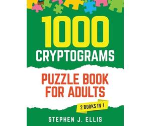 Stephen J Ellis 1000 Cryptograms Puzzle Book for Adults (2 Books in (Tascabile)