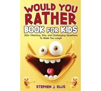 Stephen J Ellis Would You Rather Book For Kids - 300+ Hilarious, Sil (Tascabile)