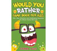 Stephen J Ellis Would You Rather Game Book For Kids - 250+ Silly, Hi (Tascabile)