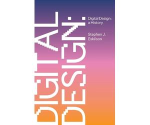 Stephen J. Eskilson Digital Design (Copertina rigida)