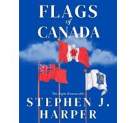 Stephen J. Harper Flags of Canada (Copertina rigida)