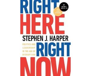 Stephen J. Harper Right Here, Right Now (Tascabile)
