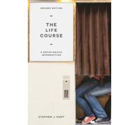 Stephen J. Hunt The Life Course (Tascabile)