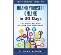 Stephen J Meadows Brand Yourself Online in 30 Days (Tascabile)