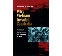 Stephen J. Morris Why Vietnam Invaded Cambodia (Copertina rigida)