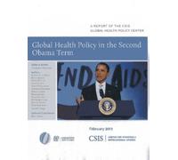 Stephen J. Morrison Global Health Policy in the Second Obama Term (Tascabile)