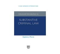 Stephen J. Mors Advanced Introduction to Substantive Criminal (Copertina rigida)
