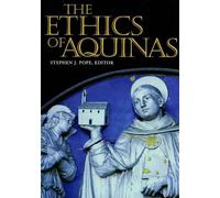 Stephen J. Pope The Ethics of Aquinas (Tascabile) Moral Traditions series