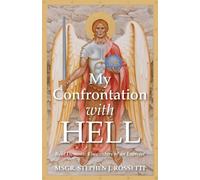 Stephen J Rossetti My Confrontation with Hell (Tascabile)