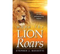 Stephen J Rossetti When the Lion Roars (Tascabile)