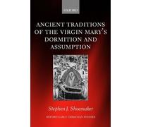 Stephen J. Shoe Ancient Traditions of the Virgin Mary's Dormi (Copertina rigida)