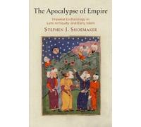 Stephen J. Shoemaker The Apocalypse of Empire (Copertina rigida)
